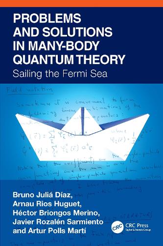 Problems and Solutions in Many-Body Quantum Theory: Sailing the Fermi Sea.