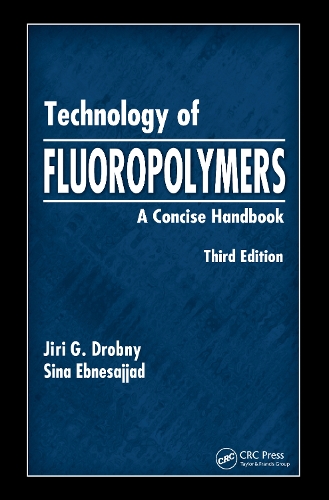 Technology of Fluoropolymers: A Concise Handbook. 3rd edition