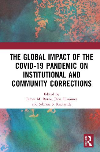 The Global Impact of the COVID-19 Pandemic on Institutional and Community Corrections.