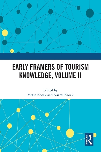 Early Framers of Tourism Knowledge. Volume II.