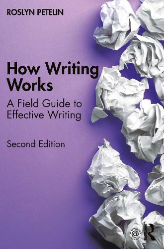 How Writing Works: A field guide to effective writing. 2nd edition