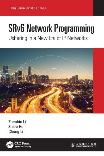 SRv6 Network Programming: Ushering in a New Era of IP Networks.