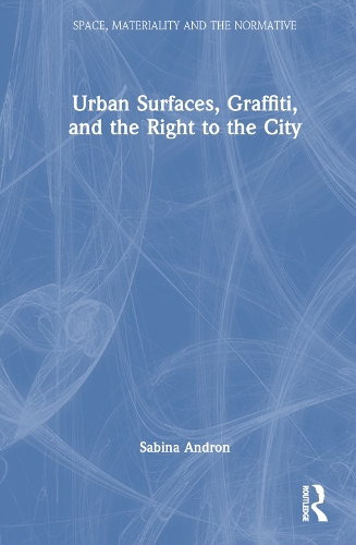 Urban Surfaces, Graffiti, and the Right to the City.