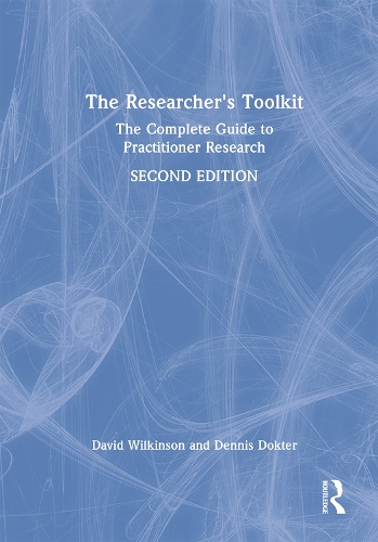 The Researcher's Toolkit: The Complete Guide to Practitioner Research. 2nd edition