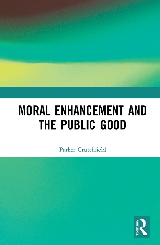 Moral Enhancement and the Public Good.