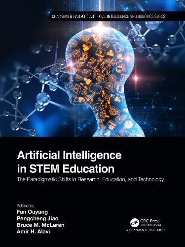 Artificial Intelligence in STEM Education: The Paradigmatic Shifts in Research, Education, and Technology.