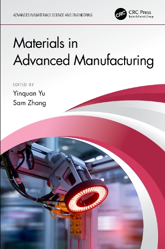 Materials in Advanced Manufacturing.