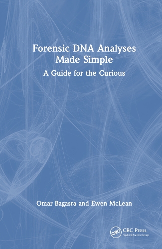 Forensic DNA Analyses Made Simple: A Guide for the Curious.
