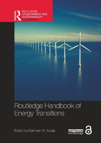 Routledge Handbook of Energy Transitions.
