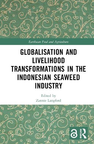 Globalisation and Livelihood Transformations in the Indonesian Seaweed Industry.