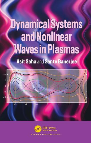 Dynamical Systems and Nonlinear Waves in Plasmas.