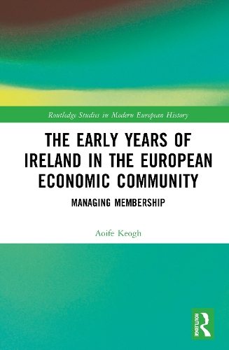 The Early Years of Ireland in the European Economic Community