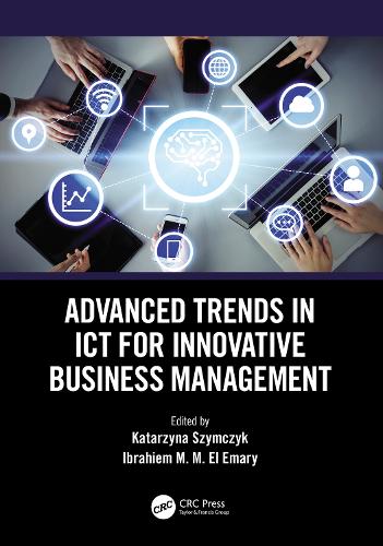 Advanced Trends in ICT for Innovative Business Management.