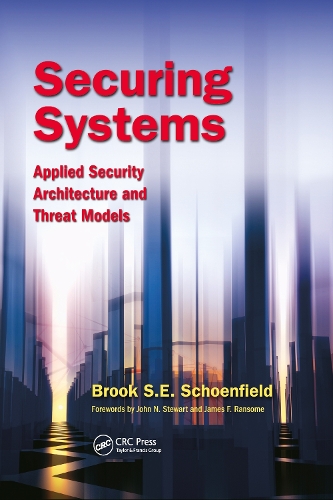 Securing Systems: Applied Security Architecture and Threat Models.