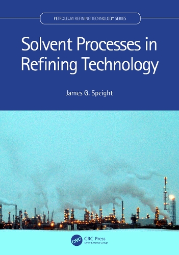 Solvent Processes in Refining Technology.