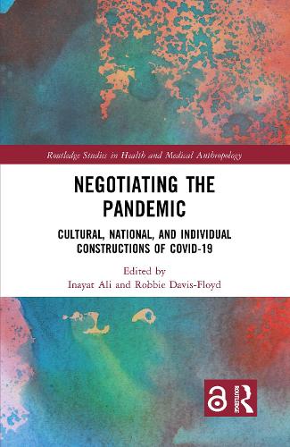 Negotiating the Pandemic: Cultural, National, and Individual Constructions of COVID-19.