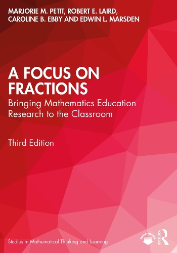 A Focus on Fractions: Bringing Mathematics Education Research to the Classroom. 3rd edition