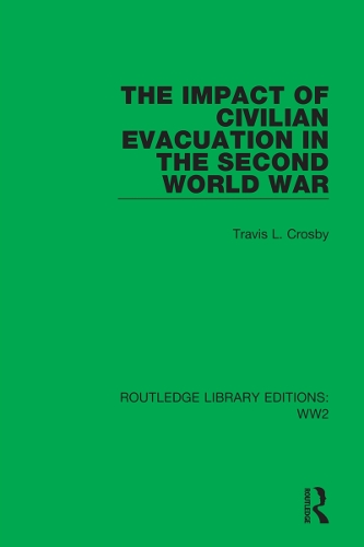 The Impact of Civilian Evacuation in the Second World War.