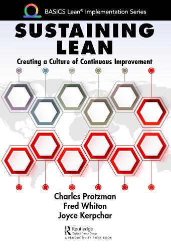 Sustaining Lean: Creating a Culture of Continuous Improvement.