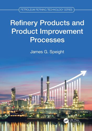 Refinery Products and Product Improvement Processes.
