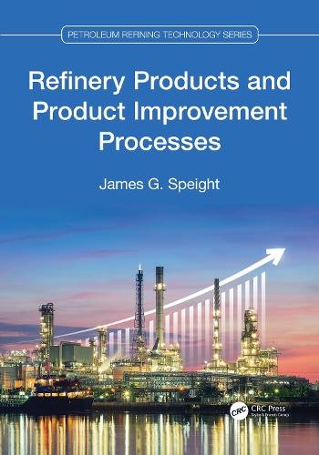 Refinery Products and Product Improvement Processes.