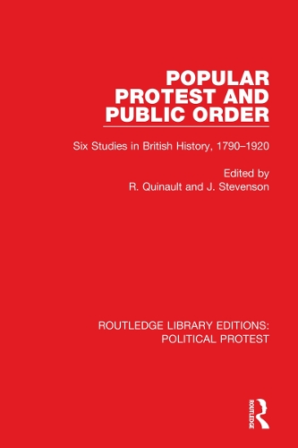 Popular Protest and Public Order: Six Studies in British History, 1790-1920.