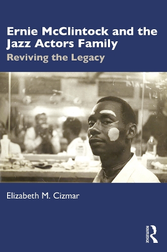 Ernie McClintock and the Jazz Actors Family: Reviving the Legacy.
