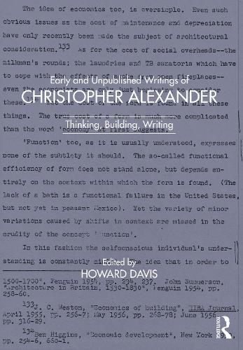 Early and Unpublished Writings of Christopher Alexander: Thinking, Building, Writing.
