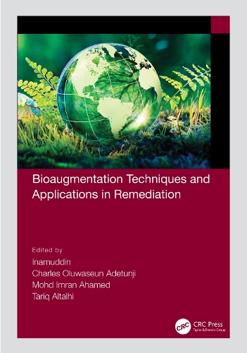 Bioaugmentation Techniques and Applications in Remediation.