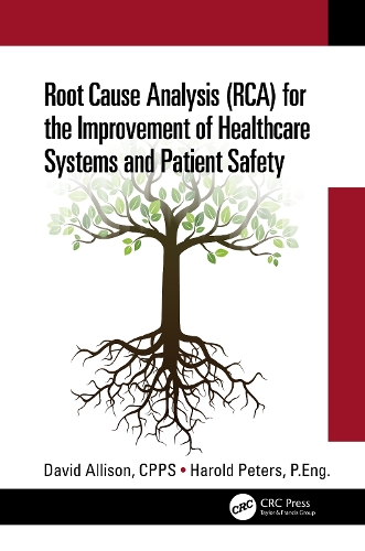 Root Cause Analysis (RCA) for the Improvement of Healthcare Systems and Patient Safety.
