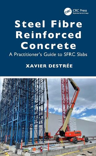 Steel Fibre Reinforced Concrete: A Practitioner's Guide to SFRC Slabs.