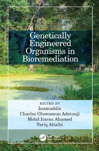 Genetically Engineered Organisms in Bioremediation.