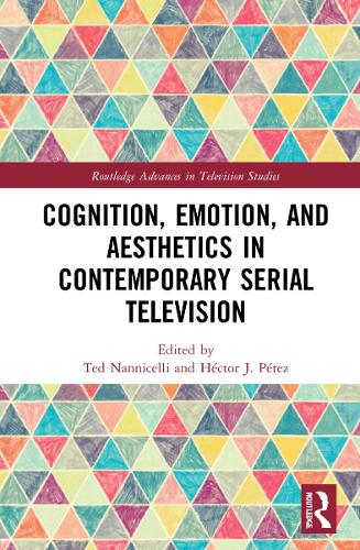 Cognition, Emotion, and Aesthetics in Contemporary Serial Television.