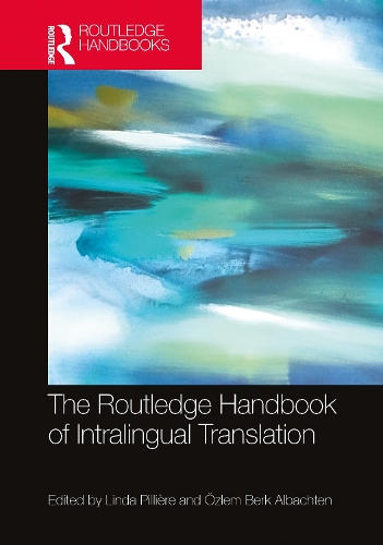 The Routledge Handbook of Intralingual Translation.