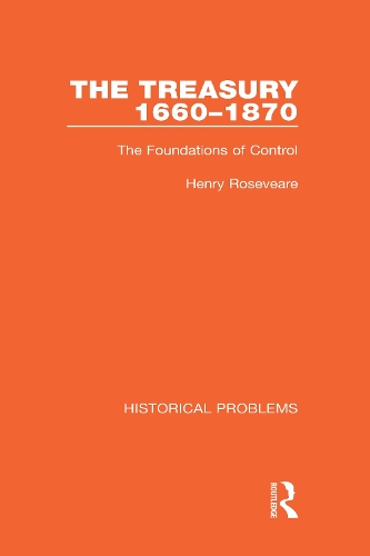 The Treasury 1660-1870: The Foundations of Control.