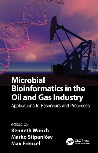 Microbial Bioinformatics in the Oil and Gas Industry: Applications to Reservoirs and Processes.