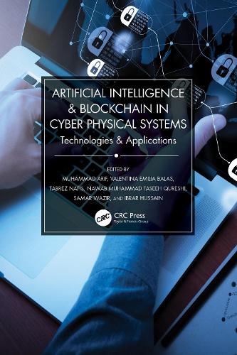 Artificial Intelligence & Blockchain in Cyber Physical Systems: Technologies & Applications.