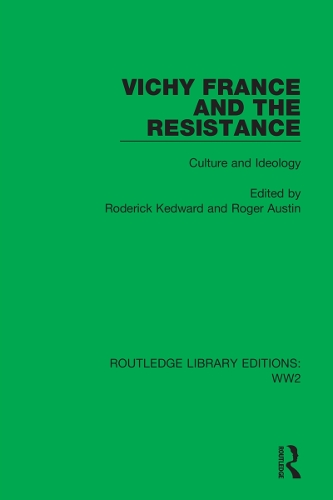 Vichy France and the Resistance: Culture and Ideology.