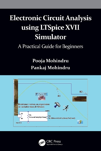 Electronic Circuit Analysis using LTSpice XVII Simulator: A Practical Guide for Beginners.