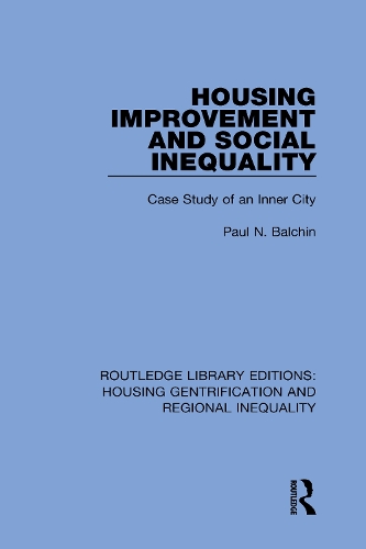 Housing Improvement and Social Inequality: Case Study of an Inner City.