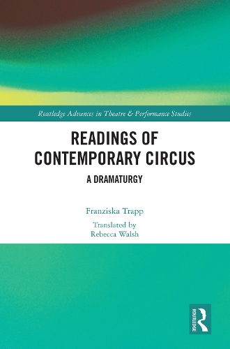 Readings of Contemporary Circus: A Dramaturgy.
