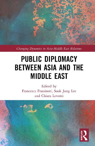 Public Diplomacy Between Asia and the Middle East.