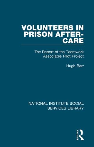 Volunteers in Prison After-Care: The Report of the Teamwork Associates Pilot Project.