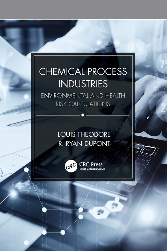 Chemical Process Industries: Environmental and Health Risk Calculations.