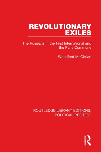 Revolutionary Exiles: The Russians in the First International and the Paris Commune.
