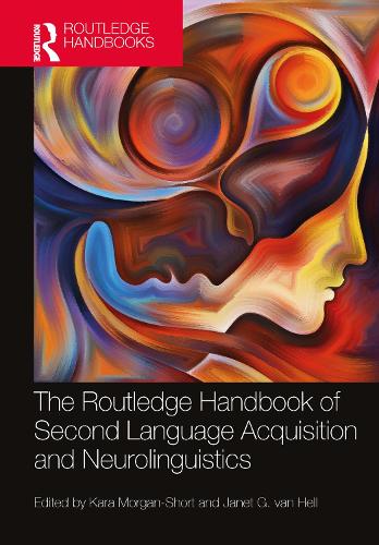 The Routledge Handbook of Second Language Acquisition and Neurolinguistics.