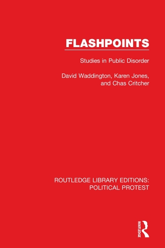 Flashpoints: Studies in Public Disorder.