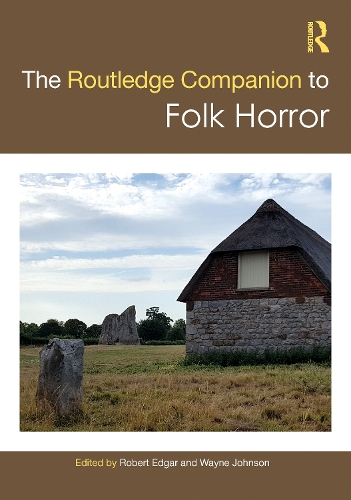The Routledge Companion to Folk Horror.