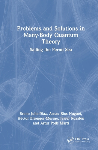 Problems and Solutions in Many-Body Quantum Theory: Sailing the Fermi Sea.
