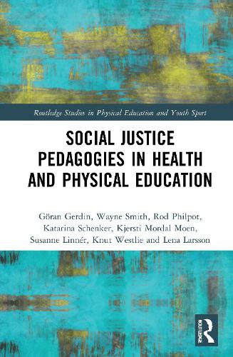 Social Justice Pedagogies in Health and Physical Education.